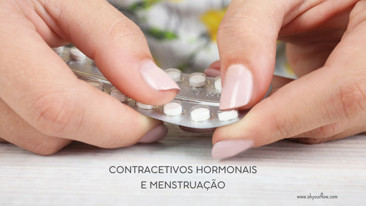 Contracetivos hormonais femininos e menstruação